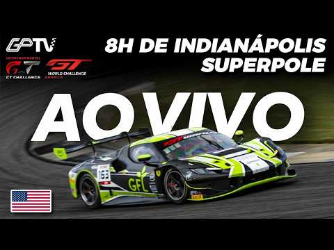 🔴8H DE INDIANÁPOLIS 2026 AO VIVO E COM IMAGENS | SUPERPOLE | IGTC/GTWC AMÉRICA