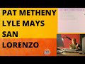 Pat Metheny Group San Lorenzo: Harmonic Analysis