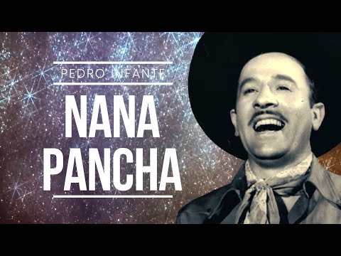 Pedro Infante - Nana Pancha (Video con Letra)