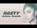 Ariana Grande Nasty Lyrics Video