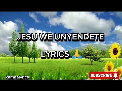 JESU WE UNYENDETE LYRICS