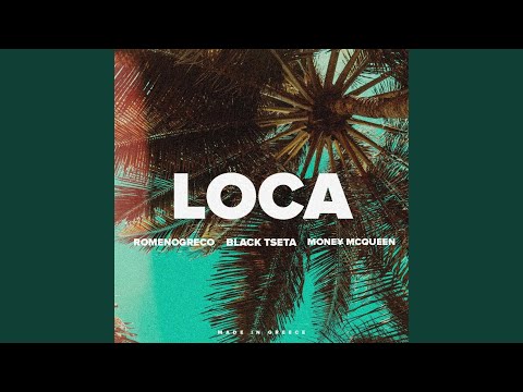 Loca (feat. MONE¥ MCQUEEN)