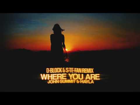 John Summit & Hayla - Where You Are (D-Block & S-te-Fan rmx) (Official Video)