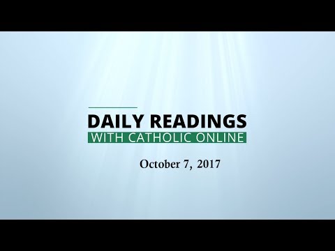 Click to Watch the Daily Reading for Saturday, October 7th, 2017 video