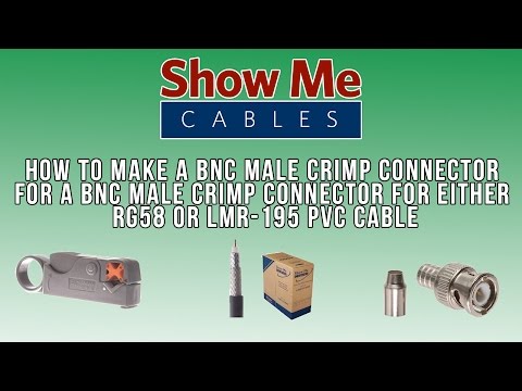 How to Make a BNC Male Crimp Connector for either RG58 or LMR-195 PVC Cable #355