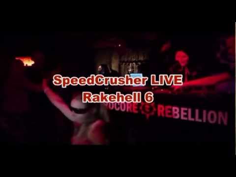 SpeedCrusher - Lady Fucka LIVE / Rakehell 6