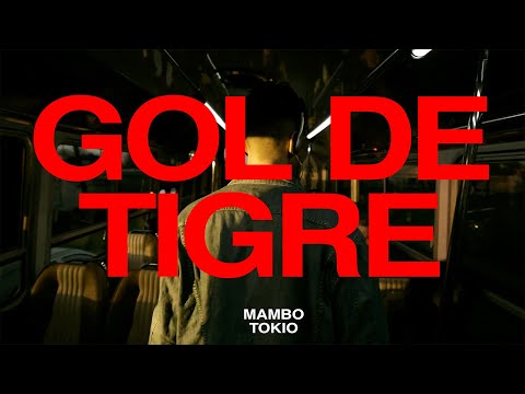 Mambo Tokio - Gol de Tigre