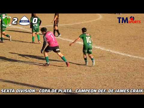SEXTA DIVISION - APERTURA 25 - COPA DE PLATA - CAMPEON DEF. DE JAMES CRAIK