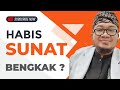 Mengapa Setelah Sunat Bengkak