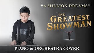 The Greatest Showman - A Million Dreams (Piano &amp; Orchestra) Cover