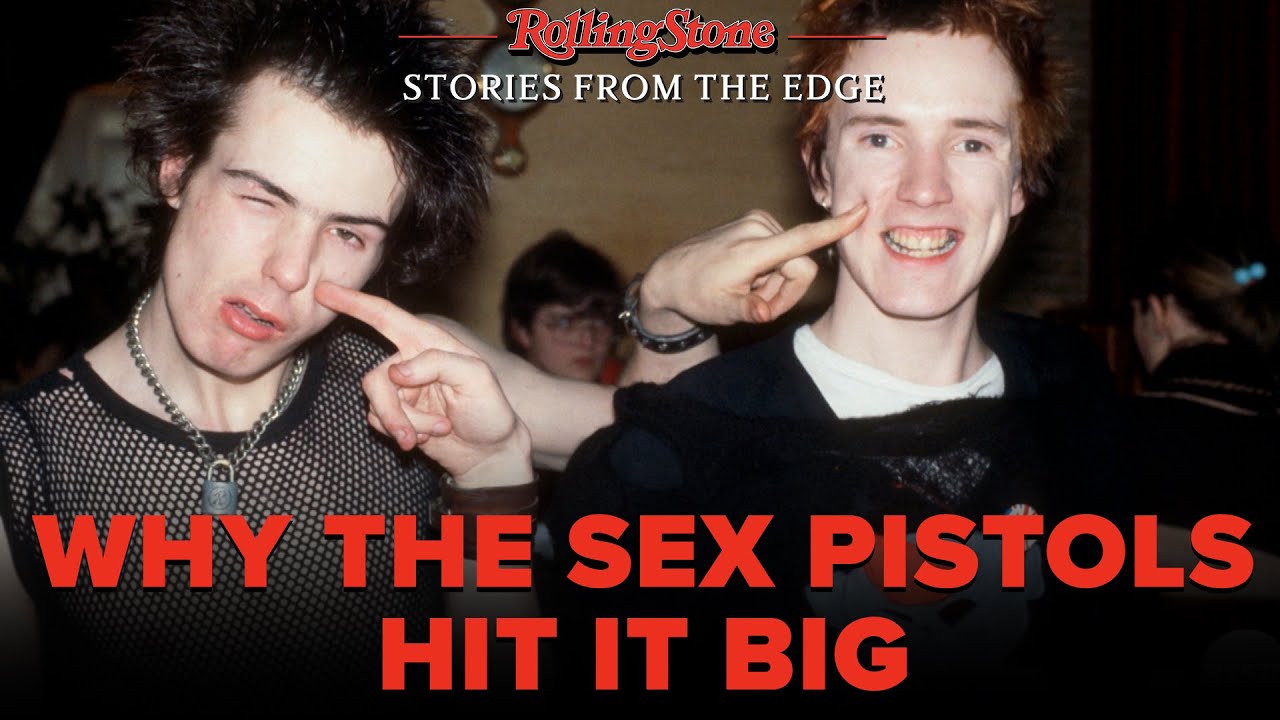 Why The Sex Pistols Hit It Big | Rolling Stone: Stories from the Edge