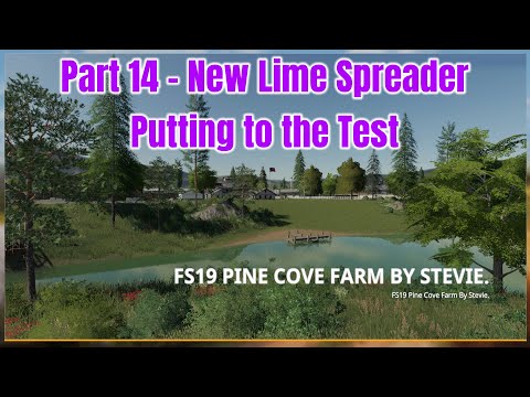 Part 14 - A new Lime Spreader put to the Test | Pine Cove Farm by Stevie | FS19