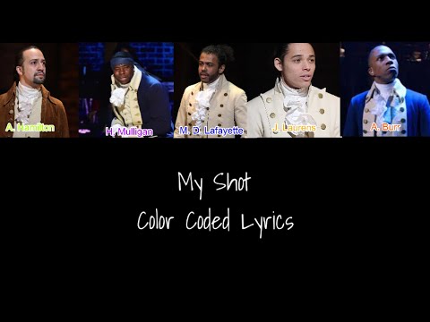 My Shot || Hamilton || Color Coded Lyrics [1-3]