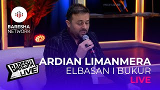 Ardian Limanmera - Elbasan I Bukur