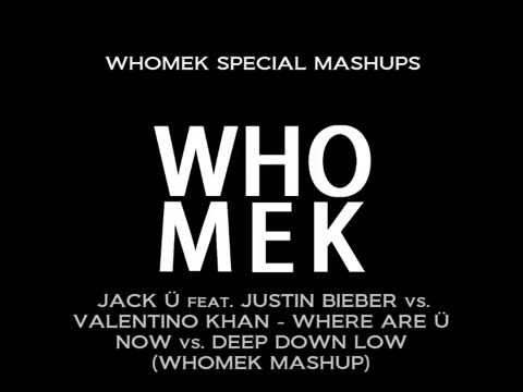 Jack Ü feat. Justin Bieber vs. Valentino Khan - Where Are Ü Now vs. Deep Down Low (WHOMEK Mashup)