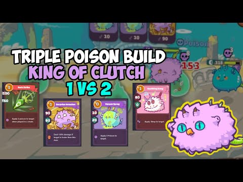 Triple Poison Build King of Clutch 1vs2 - Axie Infinity