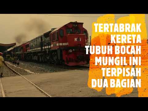TERTABRAK KERETA, TUBUH BOCAH MUNGIL INI TERPISAH DUA BAGIAN