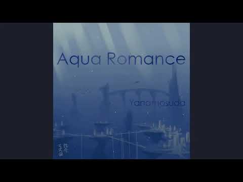 Yanamosuda - Aqua Romance
