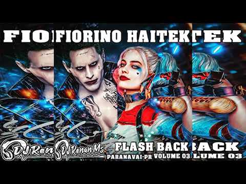 CD FIORINO HAITEK ESPECIAL FLASH BACK VOLUME 03 (ESPECIAL FIM DE ANO) - DJ RENAN MS