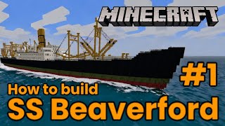 SS Beaverford, Minecraft Tutorial part 1