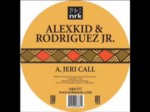 Alexkid & Rodriguez Jr - Jeri Call (Edit) - NRK Music