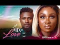 A MIX OF LOVE SONIA UCHE MAURICE SAM ANTHONY WOODE 2025 Latest Nigerian Movie