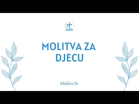 Molitva za Djecu - Najljepša Molitva Koju Roditelj Može Moliti - Molitve.hr