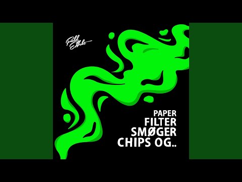 Paper, Filter, Smøger, Chips og..