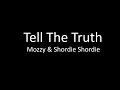 Mozzy Tell The Truth Ft Shordie Shordie Lyrics