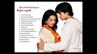 Best of Shahid Kapoor  Love songs  Super hit songs