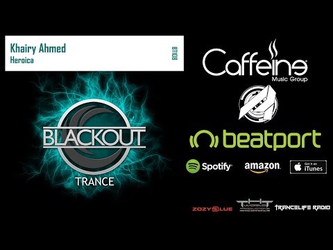 Khairy Ahmed   Heroica Original Mix Blackout Trance Promo Video
