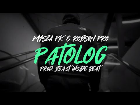 MYSZA PK & ROBSON PRO - PATOLOG (PROD. BEAST INSIDE BEAT)
