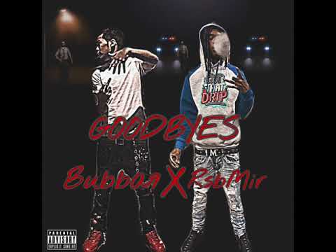 Bubba9 - Goodbyes feat. MirFrmRsb (Official Audio) #2500 #RSB