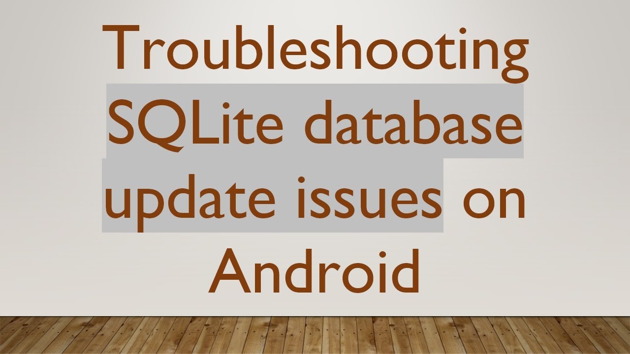 Troubleshooting SQLite database update issues on Android
