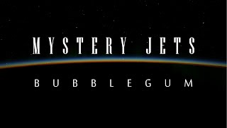 Mystery Jets - Bubblegum Lyrics Video