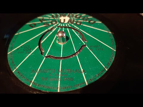 The Lulus Band - Muiritu Muthaka (1976 d.k. undugu sound 7") Kikuyu