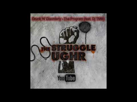 Drunk 'N' Disorderly - The Program (feat. Dj TMB)