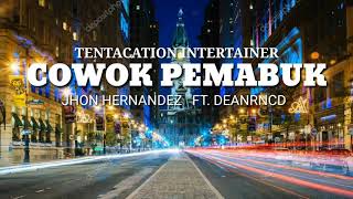 Download lagu TERGILA-GILA [PEMABUK] JHON HERNANDEZ FT.DEANRCD TENTACION INTERTAINER mp3