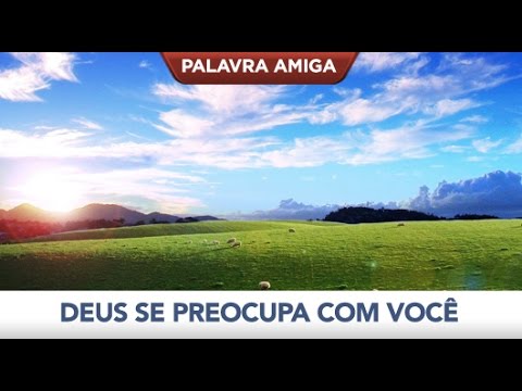 Deus se preocupa com você - Bispo Edir Macedo