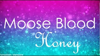 Moose blood - honey Lyrics