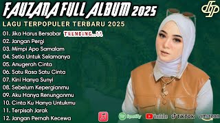 Download lagu FAUZANA - JIKA HARUS BERSABAR - JANGAN PERGI | FULL ALBUM TERBAIK 2025 || LAGU POP MELAYU TERBARU mp3