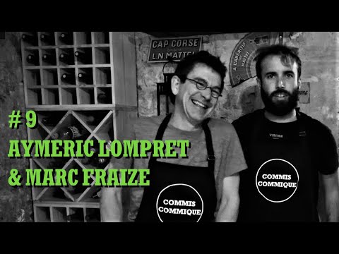 CoMMis CoMMique #9 -  🧀 Aymeric Lompret & Marc Fraize 🧀