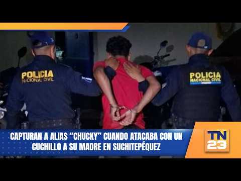 Capturan a alias “Chucky” cuando atacaba con un cuchillo a su madre en Suchitepéquez