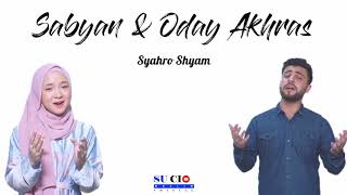 Sabyan & Oday Akhars - Syahro Shyam  Official 