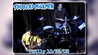 Dead Milkmen &quot;Tiny Town/Punk Rock Girl&quot; Philly 10/25/08