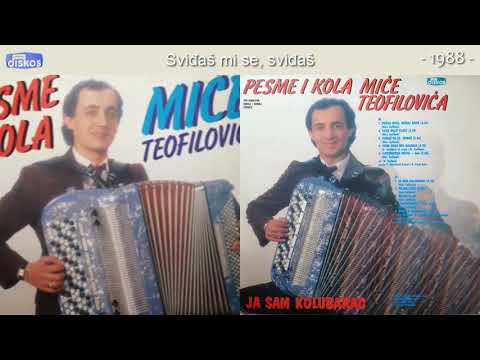 Mica Teofilovic - Svidjas mi se, svidjas - (Audio 1988)
