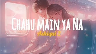 Download lagu Chahun main ya naa - Arijit Singh & Palak Muchal (lyrics) | Ashiqui 2 | Drama Lyrics Queen mp3 Download lagu Chahun main ya naa - Arijit Singh & Palak Muchal (lyrics) | Ashiqui 2 | Drama Lyrics Queen mp3
