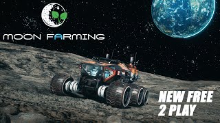 Moon Farming | Open World | Free to play.