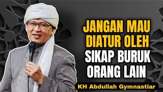 Download lagu Jangan Mau Diatur Oleh Sikap Buruk Orang lain kepada Kita | aa gym | KH Abdullah Gymnastiar  mp3
