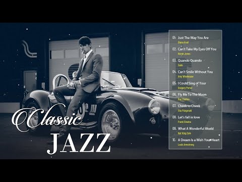 Best Jazz Songs Of All Time 💿 20 Unforgettable Jazz Classics ~ louis armstrong , frank sinatra...